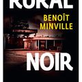Rural noir de Benoît Minville