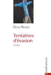 Tentatives d'évasion de Cécile Reyboz