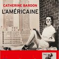 Catherine Bardon "L'américaine"