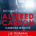Carbone modifié (altered carbon) de Richard Morgan