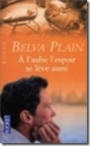 A l'aube l'espoir se lève aussi - Belva Plain