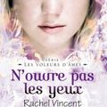 N'ouvre pas les yeux, Rachel Vincent (tome 6)