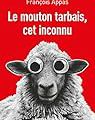 Le mouton tarbais cet inconnu François Appas Éditions de L'Arbre Vengeur