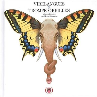 Virelangues et trompe-oreilles / mise en images par Henri Galeron . - Les Grandes Personnes, 2020