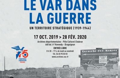 Exposition, "Le Var dans la guerre - un territoire statégique"