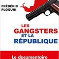 Frédéric Ploquin - Les gangsters et la République gratuitement sur Bookys