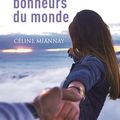 TOUS LES BONHEURS DU MONDE - CELINE MIANNAY