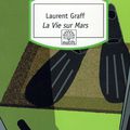 "La Vie sur Mars" de Laurent Graff