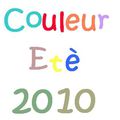 Eté 2010 en couleurs .... 