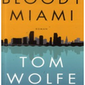 Tom Wolfe, Bloody Miami