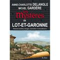 Les mystères de Lot-et-Garonne, par A-C Delangle et M. Gardère