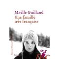 UNE FAMILLE TRÈS FRANÇAISE de Maëlle GUILLAUD