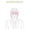 Sean Lennon - Friendly Fire