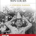 Catherine Bardon "Et la vie reprit son cours"