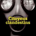 Citoyens clandestins ou les mondes parallèles en action