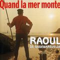 J'vais vous montrer qui c'est Raoul...