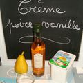 Crème de Poire à la Vanille ...