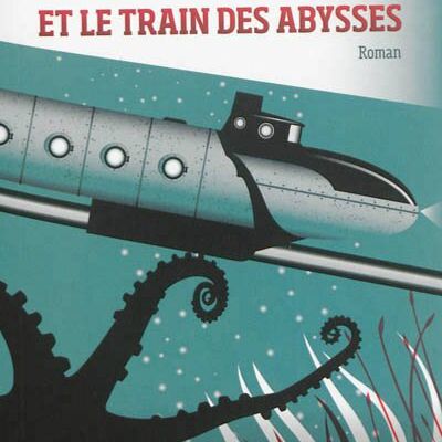 Adrien et le train des abysses 