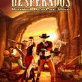 Desperados: Wanted Dead or Alive, une aventure dans l’Ouest américain