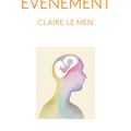 LE NON EVENEMENT; CLAIRE LE MEN : des mots sur des maux tabous