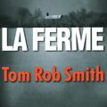 LA FERME, TOM ROB SMITH