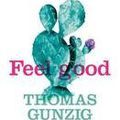 GUNZIG Thomas / Feel good.