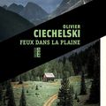 Feux dans la plaine, Olivier Ciechelski