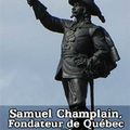 Samuel Champlain: Pièces justificatives 01... en ligne