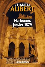Narbonne, janvier 1879 Chantal Alibert