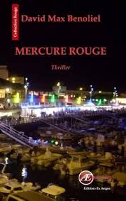Mercure rouge de David Max Benoliel