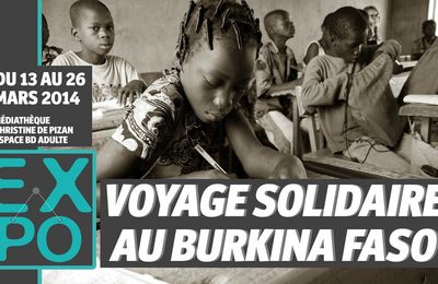 EXPOSITION VOYAGE SOLIDAIRE AU BURKINA FASO A LA MEDIATHEQUE