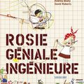 Rosie géniale ingénieure ---- Andrea Beaty et David Roberts