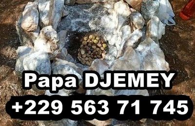 LE PLUS GRAND ET PUISSANT MAITRE MARABOUT DU MONDE ET D’AFRIQUE DJEMEY +229 570 85 479