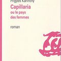 LIVRE : Capillaria ou Le pays des femmes (Kapilárie) de Frigyes Karinthy - 1926