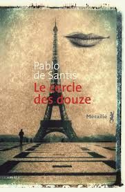 Le Cercle des Douze de Pablo de Santis