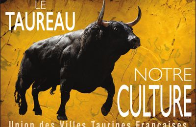 LE TAUREAU NOTRE CULTURE !