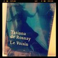 Le voisin de Tatiana de Rosnay