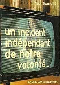 Un incident indépendant de notre volonté - yvon toussaint