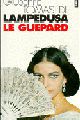 "Le Guépard", Giuseppe Tomasi de Lampedusa : la nouvelle Italie en marche.