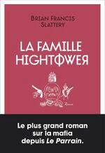 Chronique : " La famille Hightower " de Brian Francis Slattery chez Anne Carriere, Traduit par Premonville, Marie De de Anglais