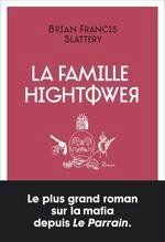 Chronique : " La famille Hightower " de Brian Francis Slattery chez Anne Carriere, Traduit par Premonville, Marie De de Anglais