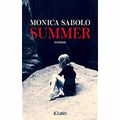 "Summer" de Monica Sabolo * * * * (Ed. JC Lattès ; 2017)