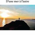 D'une mer à l'autre...