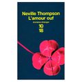 THOMPSON Neville / L'amour ouf.