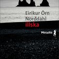 Illska, le mal: la littérature islandaise à son meilleur