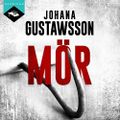 Mör, de Johana Gustawsson