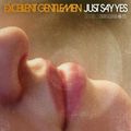 Excellent Gentlemen - Just Say Yes  2009