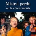 La chronique de Pascal, Mistral Perdu ou les événements, Isabelle Monnin