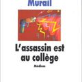 L'assassin est au collège, écrit par Marie-Aude Murail
