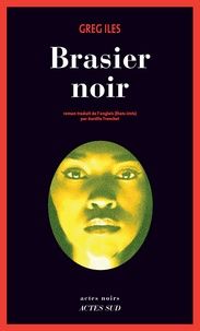 Brasier noir de Greg Iles